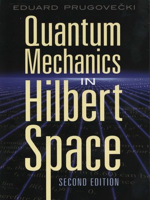 cover image of Quantum Mechanics in Hilbert Space